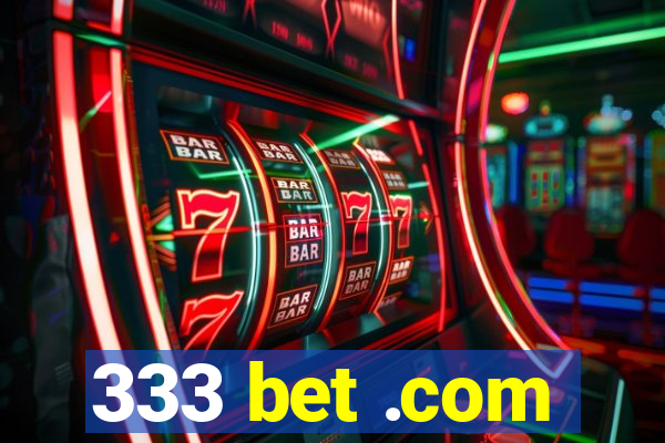 333 bet .com